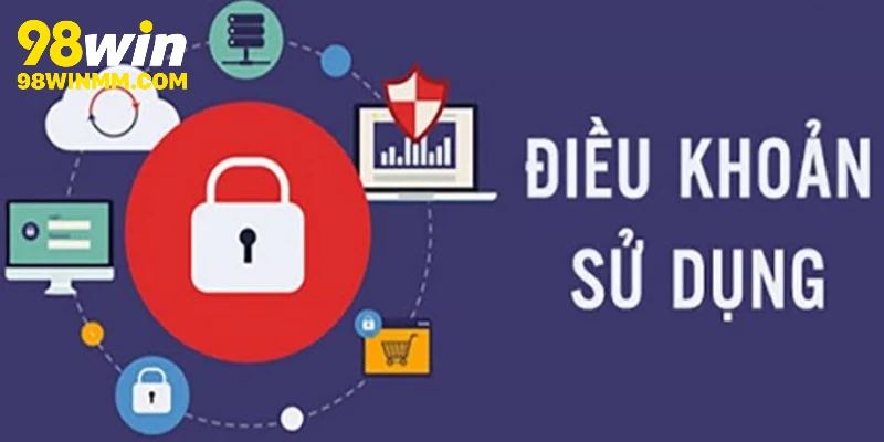 Yêu cầu có trong điều khoản sử dụng 98WIN