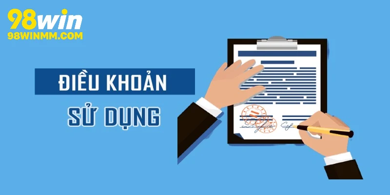 Vai trò của chính sách điều khoản sử dụng 98WIN