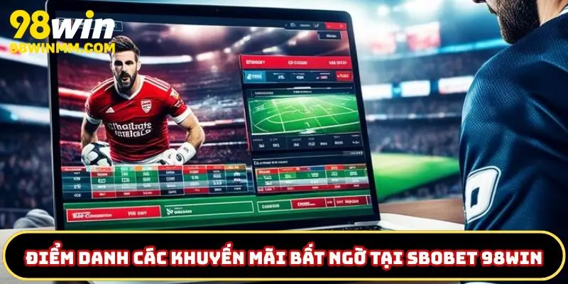 Tìm hiểu khuyến mãi Sbobet 98WIN