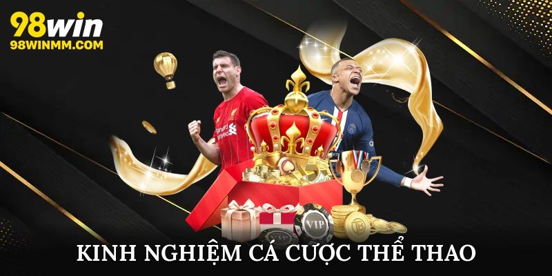Kinh nghiệm cá cược thể thao