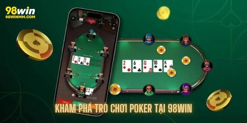 Khám phá thế giới game bài Poker