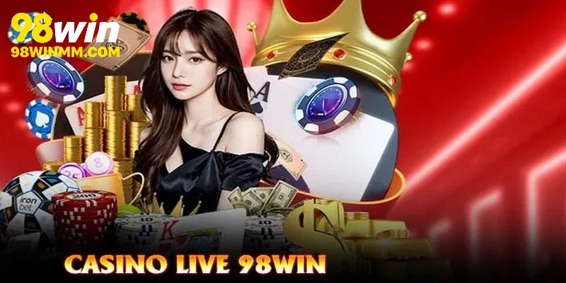 Những ưu điểm có tại casino 98WIN
