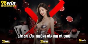 Các sai lầm thường gặp khi cá cược