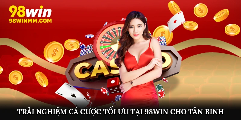 Hướng dẫn cá cược tại 98win